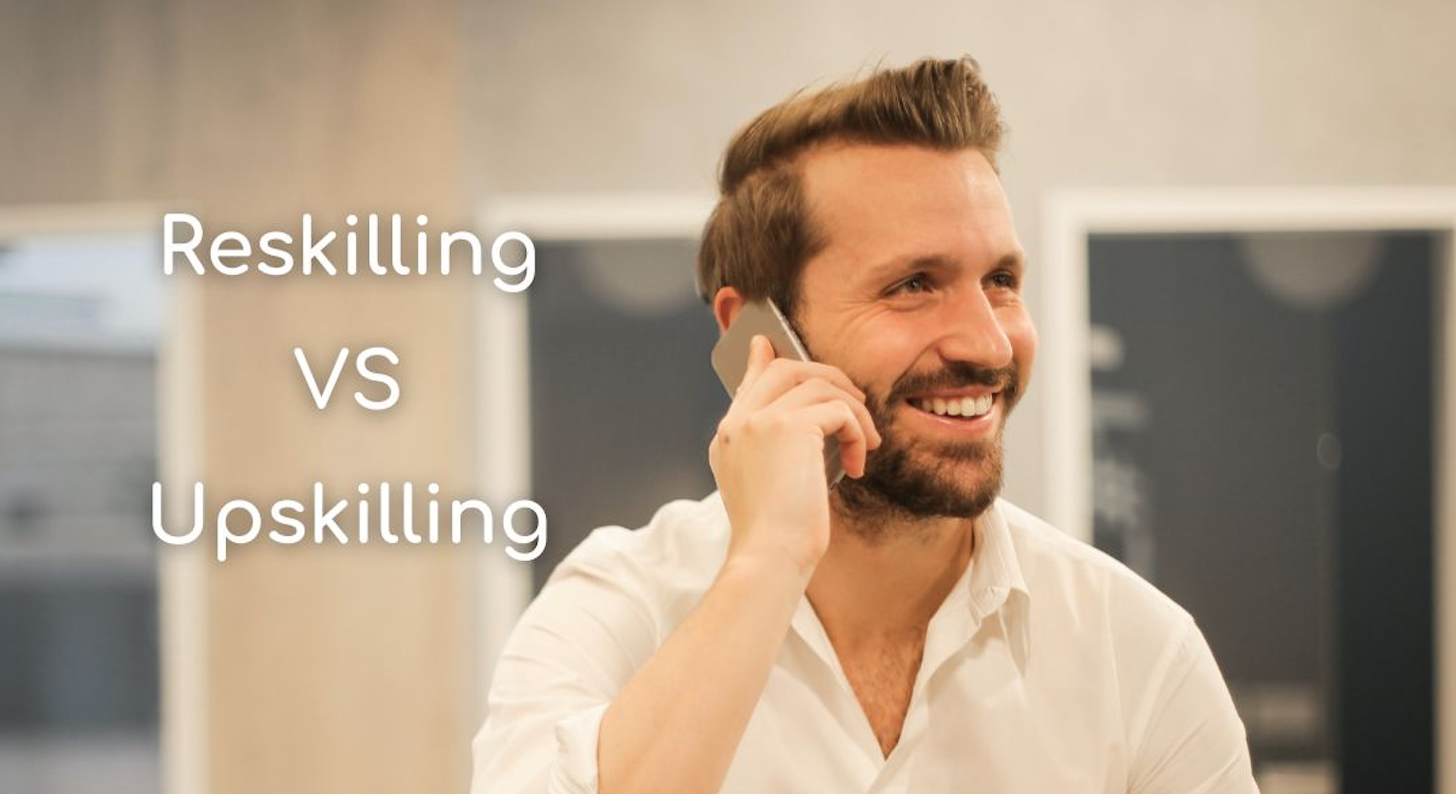 WHAT IS UPSKILLING AND RESKILLING intelligence overview