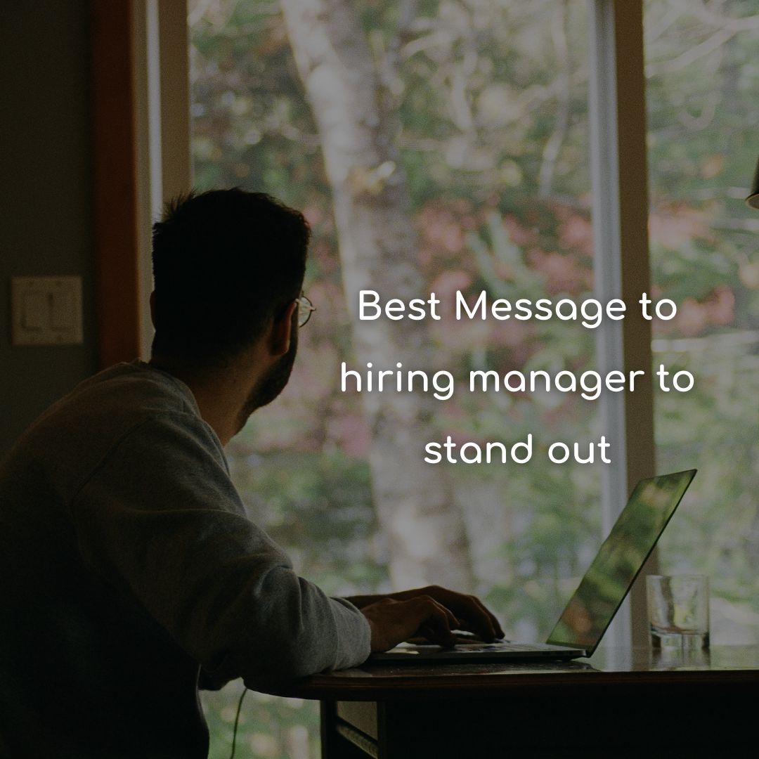 Best Message To Hiring Manager To Stand Out Examples