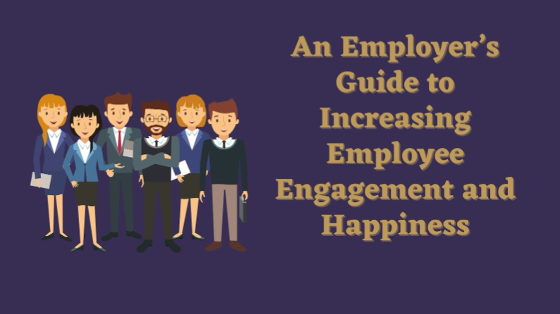 Guide to Increasing Employee Engagement and Happiness