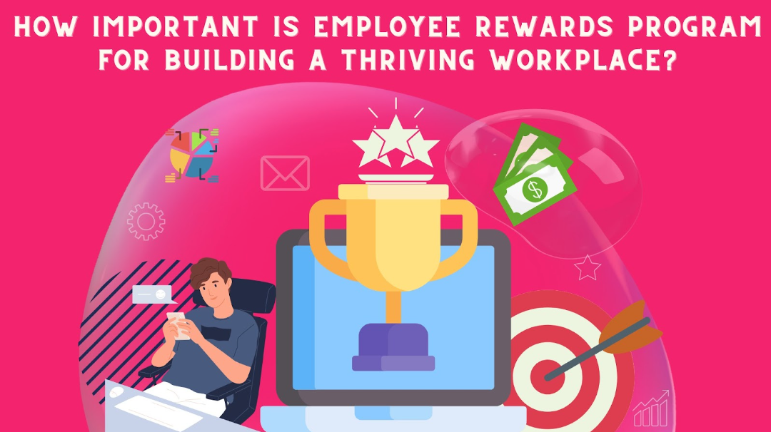 how-important-is-an-employee-rewards-program-for-a-thriving-workplace