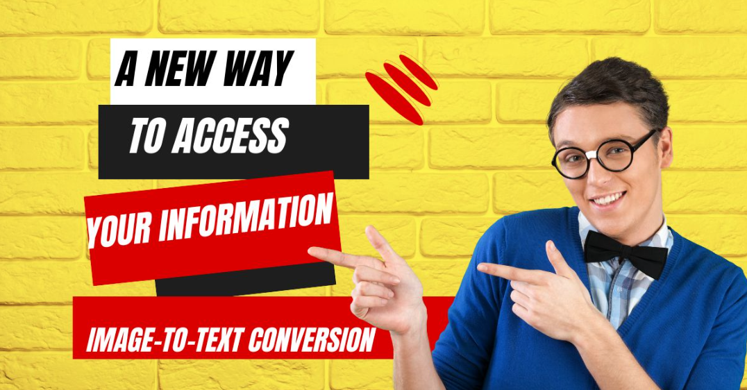 image-to-text-conversion-a-new-way-to-access-information